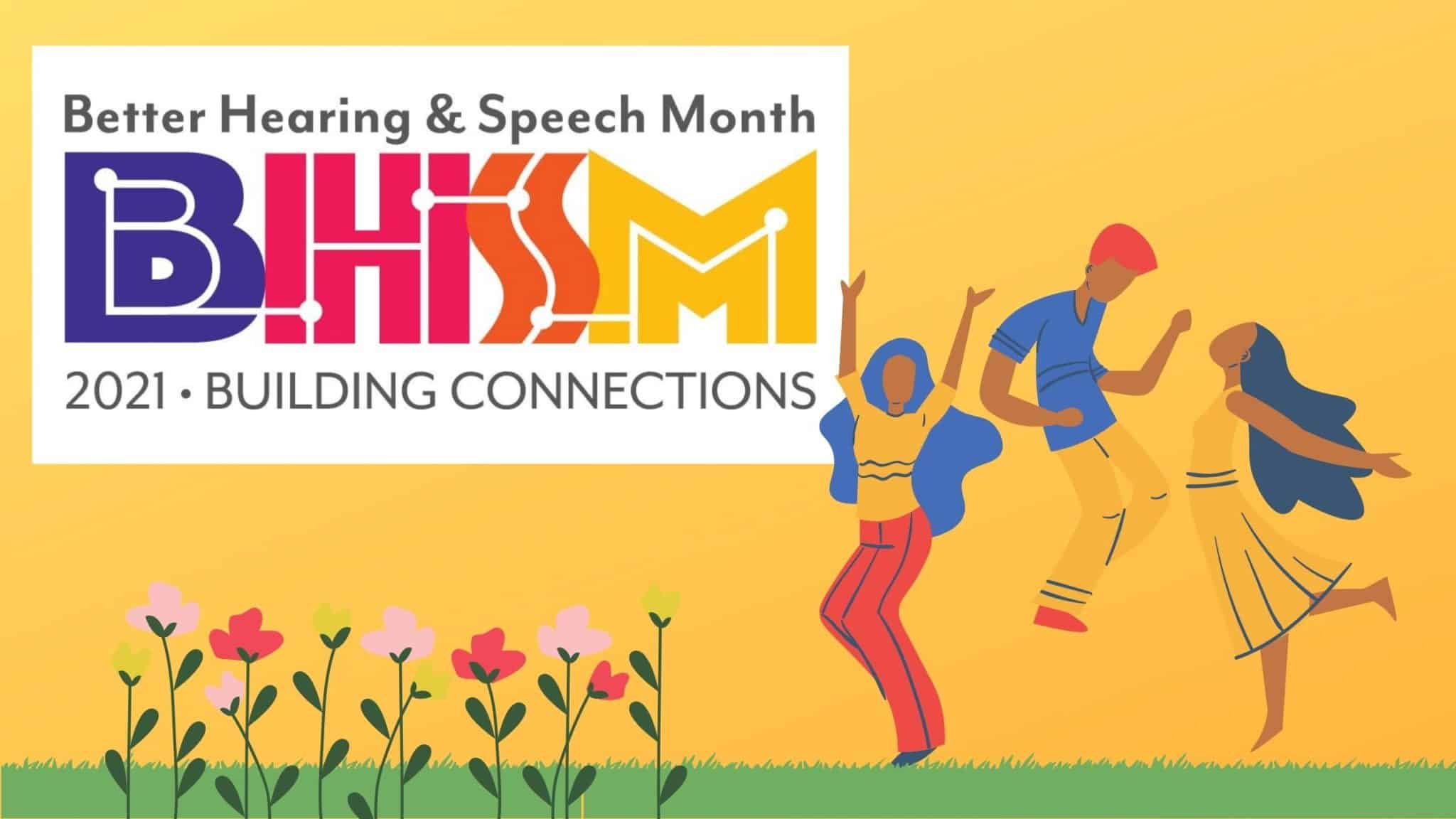 Building Connections May is Better Hearing and Speech Month A&A Audiology