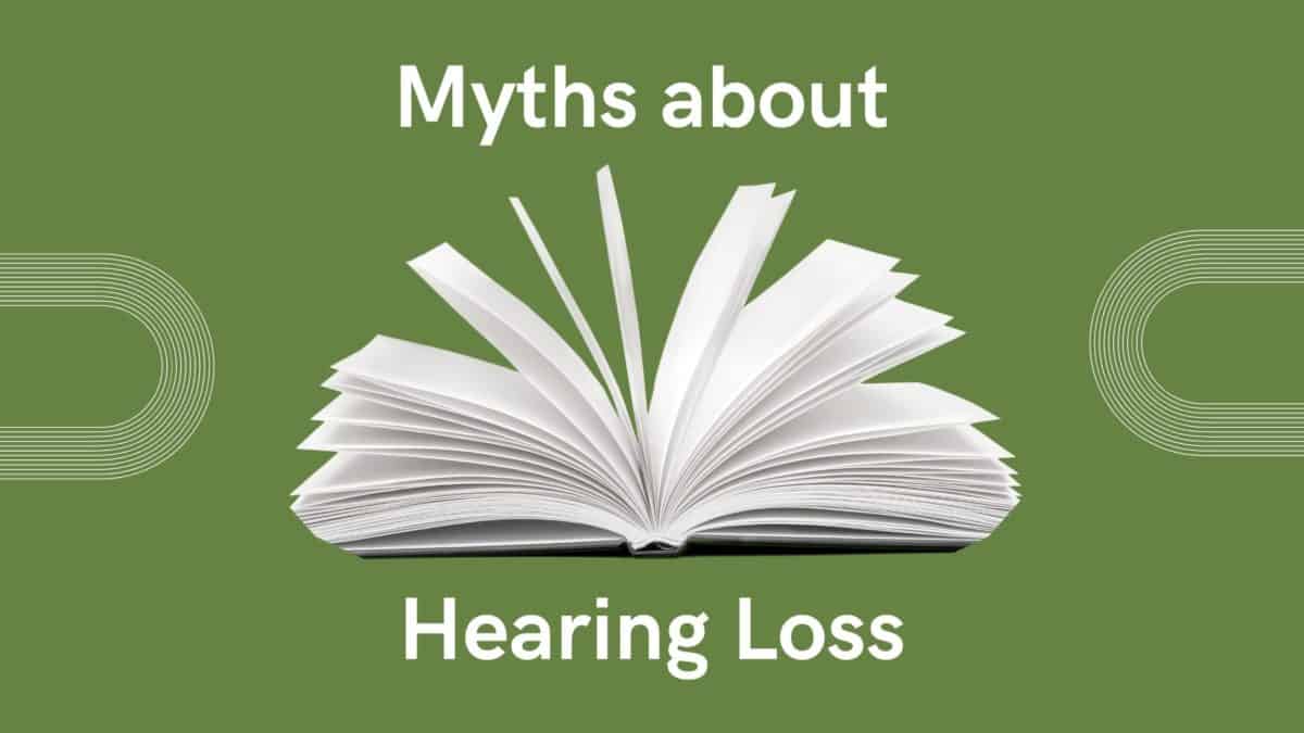 Myths About Hearing Loss